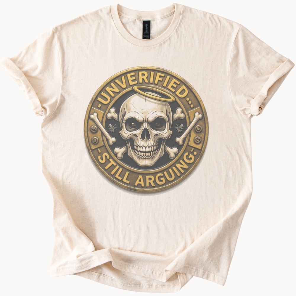 Unverified Still Arguing Haloed Skull Badge Tee